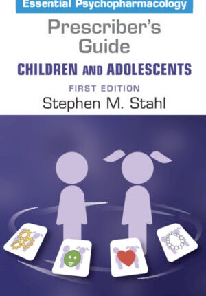 Prescriber's Guide – Children and Adolescents:Stahl's Essential Psychopharmacology ebook